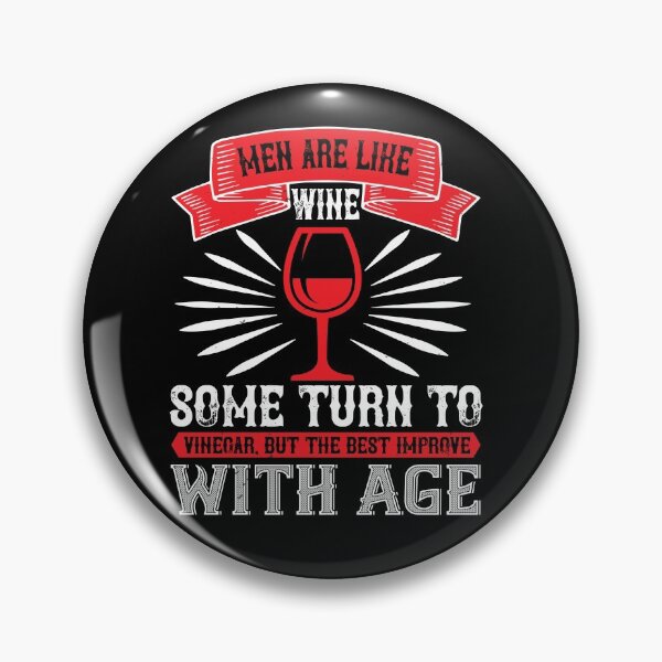 Item preview, Men Are Like Wine Some Turn To designed and sold by GoodVibeDesign.