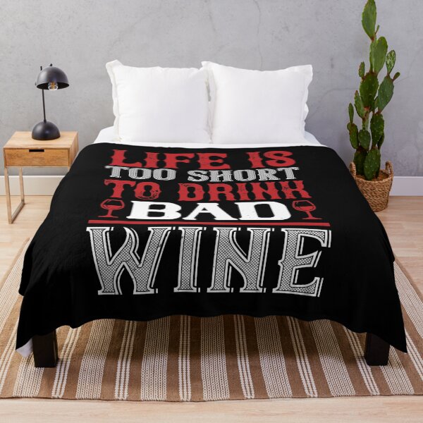 Item preview, Life Is Too Short To drink Bad Wine  designed and sold by GoodVibeDesign.