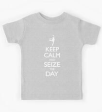 Keep Calm and Seize the Day! Kinder T-Shirt
