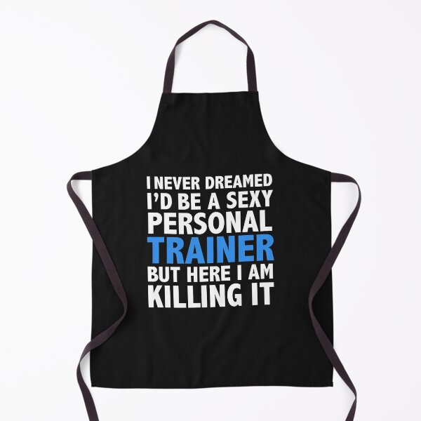 Item preview, Never dreamt I'd be Sexy Personal Trainer but Killing it Graduation designed and sold by losttribe.