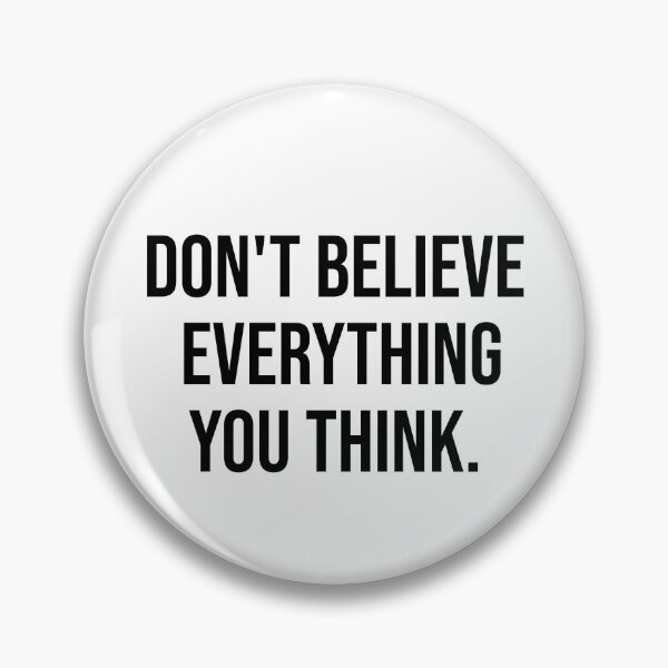 Item preview, Don't believe everything you think designed and sold by House Sparrow.