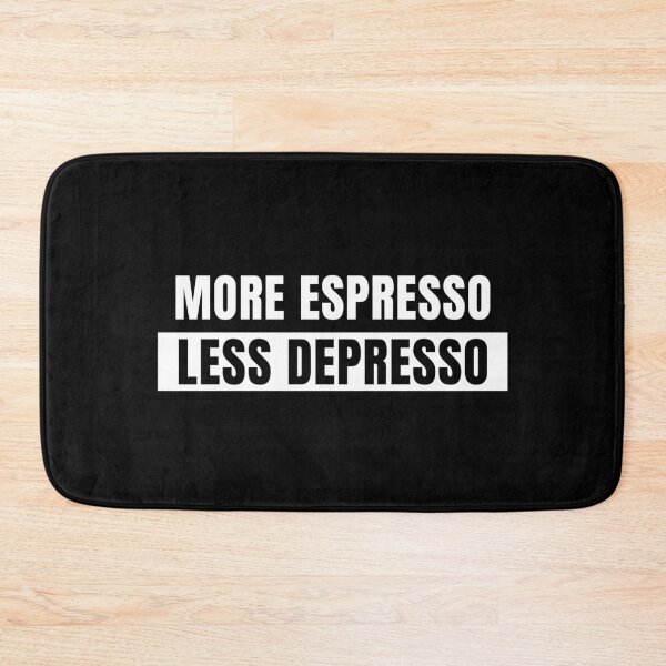 Item preview, More Espresso Less Depresso designed and sold by CrystalCrush.