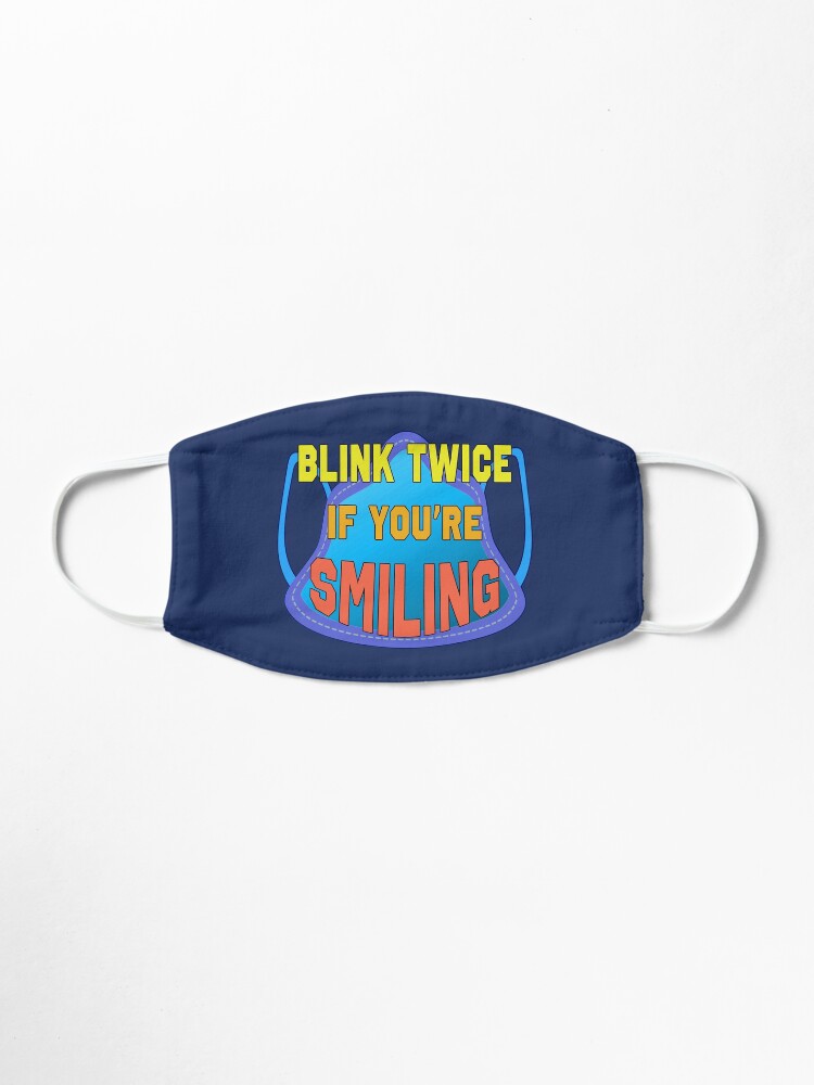 Alternate view of Blink Twice If You’re Smiling. Mask