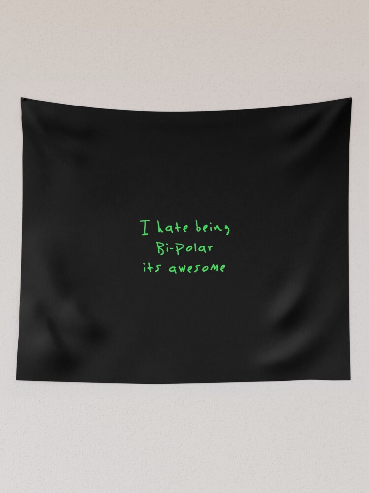 i hate being bipolar its awesome Kanye West Tapestry for Sale by bone apart Redbubble