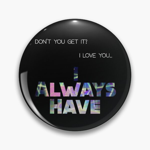 Item preview, I Always Have designed and sold by hannahmander.