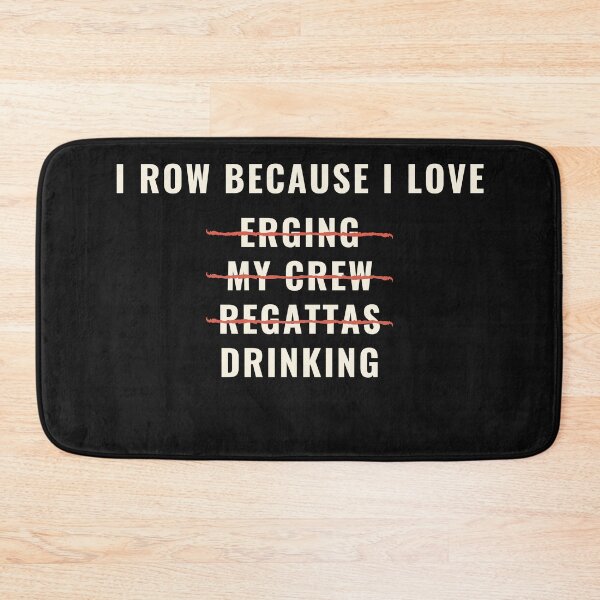 Item preview, I Row Because I Love designed and sold by RachelWills.