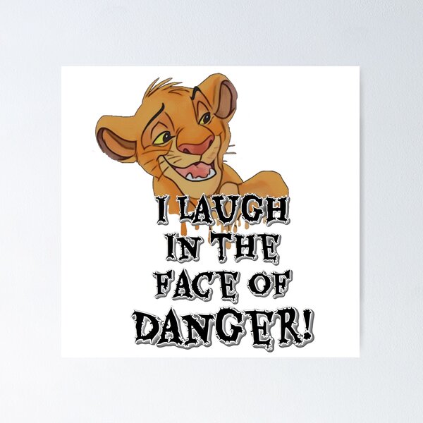 Item preview, Simba - I Laugh In The Face of Danger designed and sold by Maikeru18.