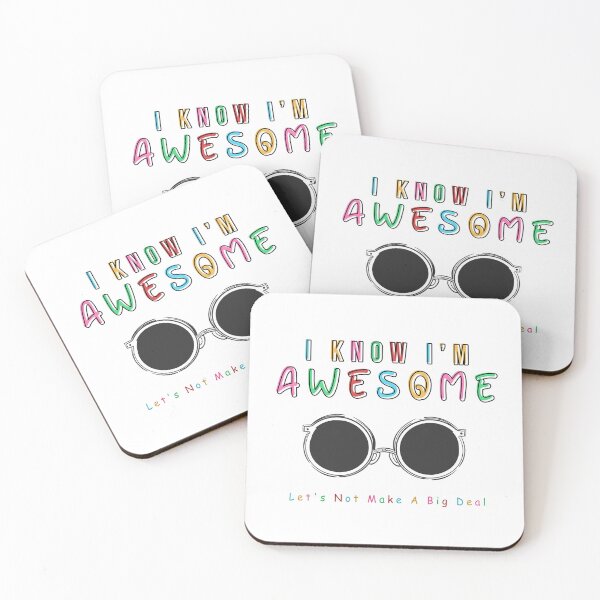Item preview, I Know I'm Awesome Let's Not Make A Big Deal  designed and sold by Smart Side.