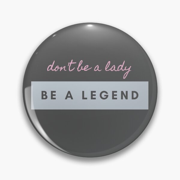 Item preview, Don't Be A Lady, Be A Legend - Motivational Quote designed and sold by m95sim.