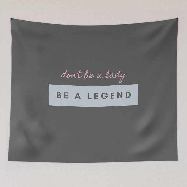 Item preview, Don't Be A Lady, Be A Legend - Motivational Quote designed and sold by m95sim.