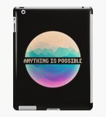 Anything is Possible iPad-Hülle & Skin