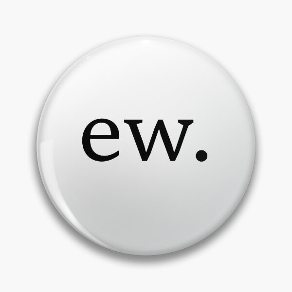 Item preview, Ew ew ew designed and sold by House Sparrow.