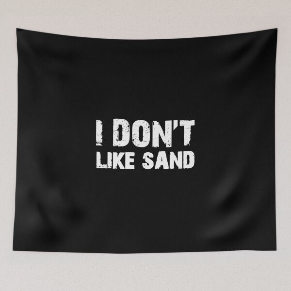 Item preview, I don't like sand designed and sold by Ilyas912.