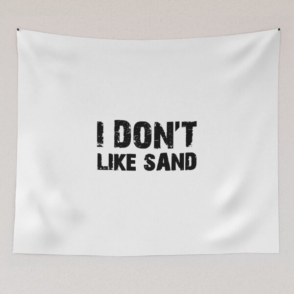 Item preview, I don't like sand designed and sold by Ilyas912.
