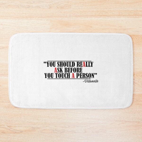 Item preview, "You should really ask before you touch a person" Villanelle quote designed and sold by SHAMTEES.