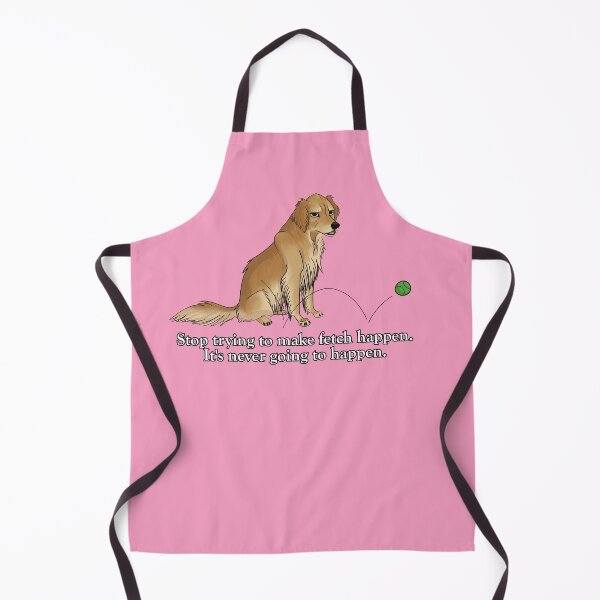 Item preview, Stop Trying to Make Fetch Happen designed and sold by Hazel Dog.