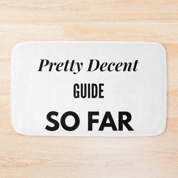 Item preview, Pretty Decent Guide So Far designed and sold by DanielPOD.