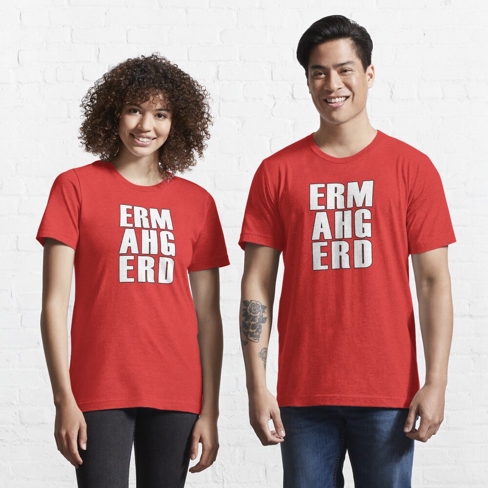 ERMAHGERD - T Shirt Essential T-Shirt