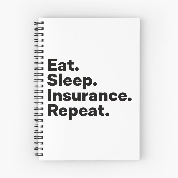 Item preview, Eat Sleep Insurance Repeat designed and sold by teesaurus.