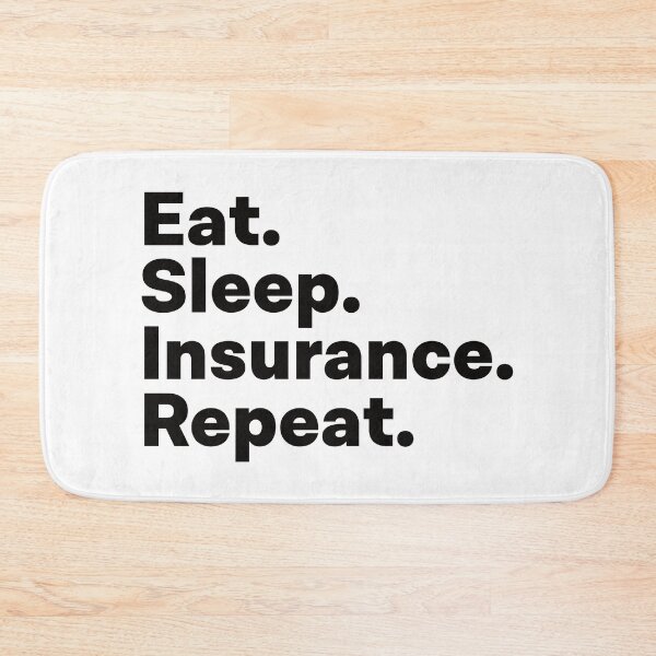 Item preview, Eat Sleep Insurance Repeat designed and sold by teesaurus.