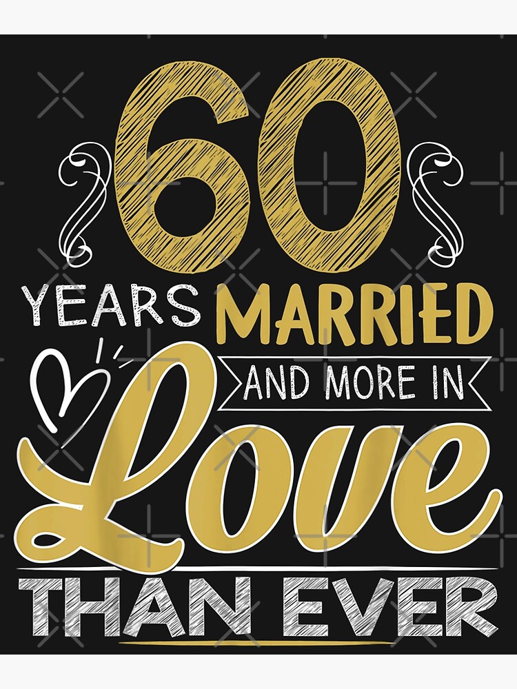 60 Year Anniversary Wedding Posters & Prints