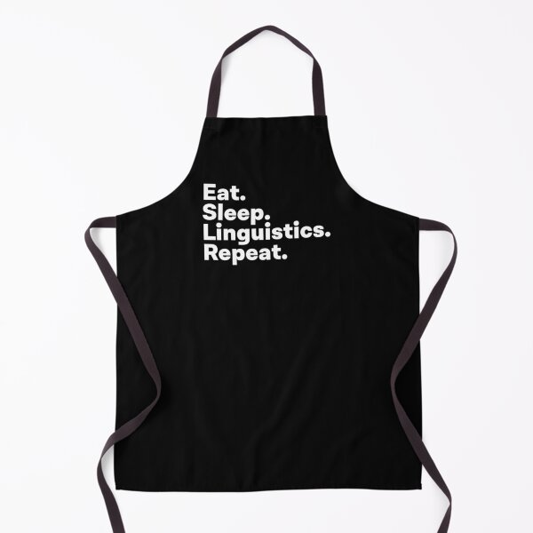Item preview, Eat Sleep Linguistics Repeat designed and sold by teesaurus.
