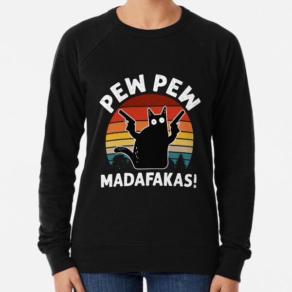 Vintage Retro Black Cat Pew Pew Madafakas! funny cat pew pew madafakas! Lightweight Sweatshirt