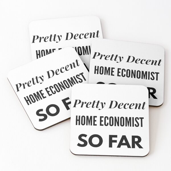Item preview, Pretty Decent Home Economist So Far designed and sold by DanielPOD.
