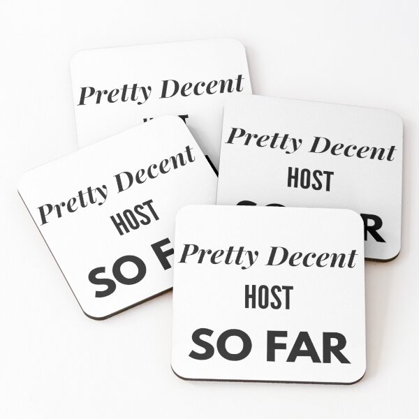 Item preview, Pretty Decent Host So Far designed and sold by DanielPOD.