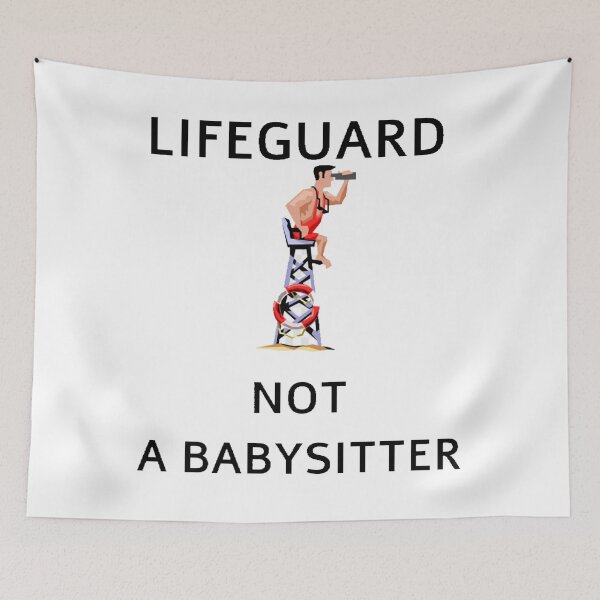 Item preview, LIFEGUARD NOT A BABYSITTER  designed and sold by Water Sports and Safety.