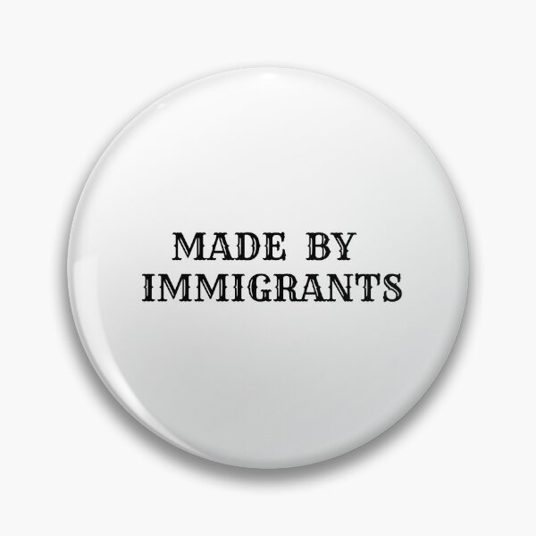 Item preview, made by immigrants designed and sold by rahul95.