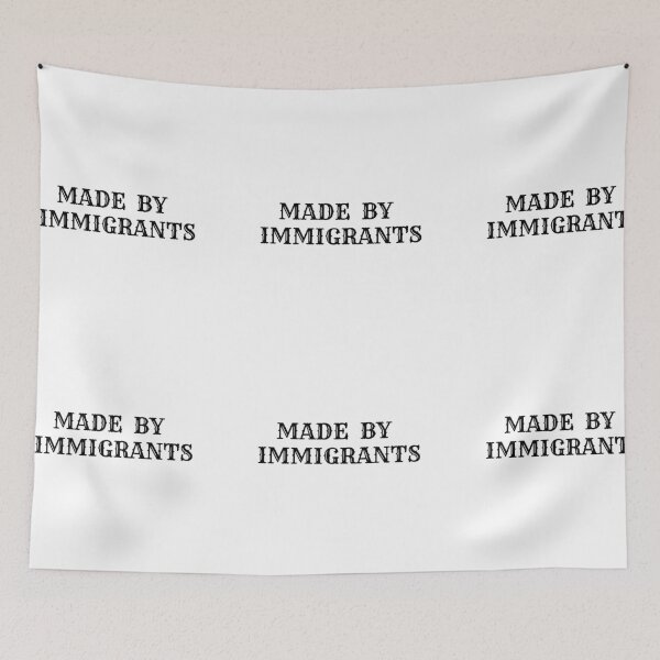 Item preview, made by immigrants designed and sold by rahul95.