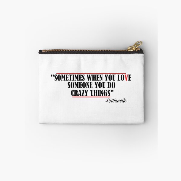 Item preview, "Sometimes when you love someone you do crazy things", Villanelle quote designed and sold by SHAMTEES.