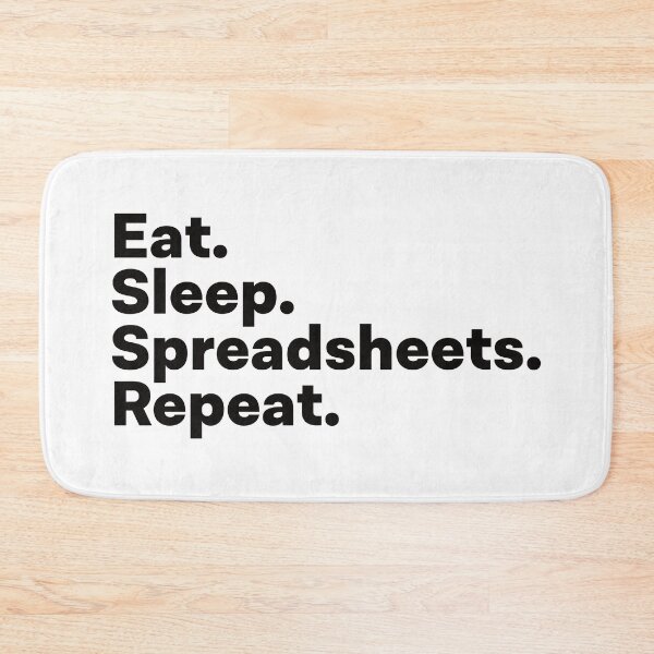 Item preview, Eat Sleep Spreadsheets Repeat designed and sold by teesaurus.