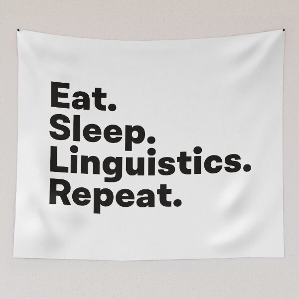 Item preview, Eat Sleep Linguistics Repeat designed and sold by teesaurus.