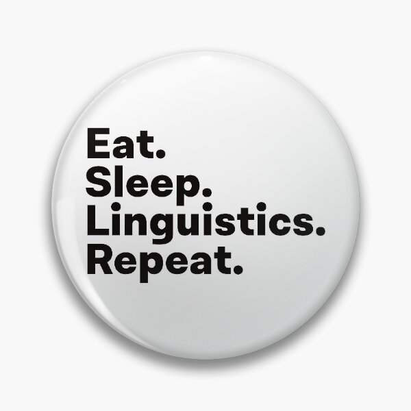 Item preview, Eat Sleep Linguistics Repeat designed and sold by teesaurus.