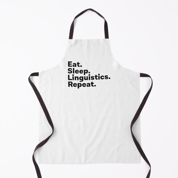 Item preview, Eat Sleep Linguistics Repeat designed and sold by teesaurus.