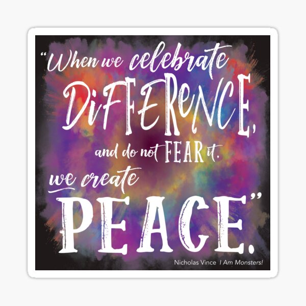 When We Celebrate Difference We Create Peace Sticker