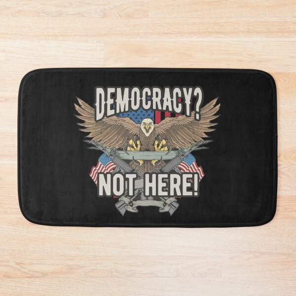 Item preview, Democracy?  Not here! designed and sold by Cutebutfunny.