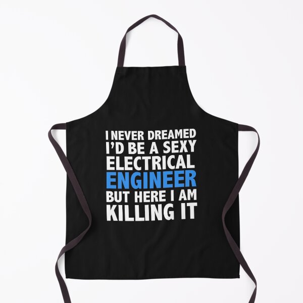 Item preview, Never dreamt I'd be Sexy Electrical Engineer but Killing it Engineering Graduation designed and sold by losttribe.