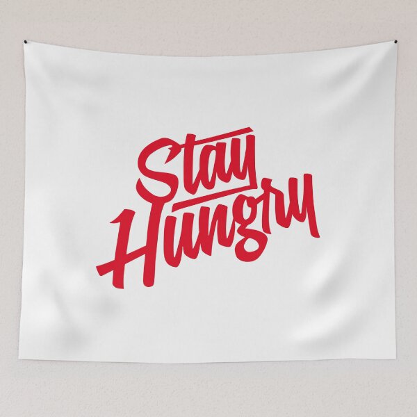 Item preview, Stay Hungry - Red designed and sold by Tee4Daily.