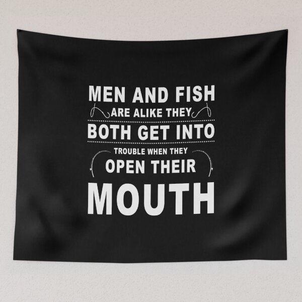 Item preview, Men and fish are alike. They both get into trouble when they open their mouths designed and sold by Space Art.