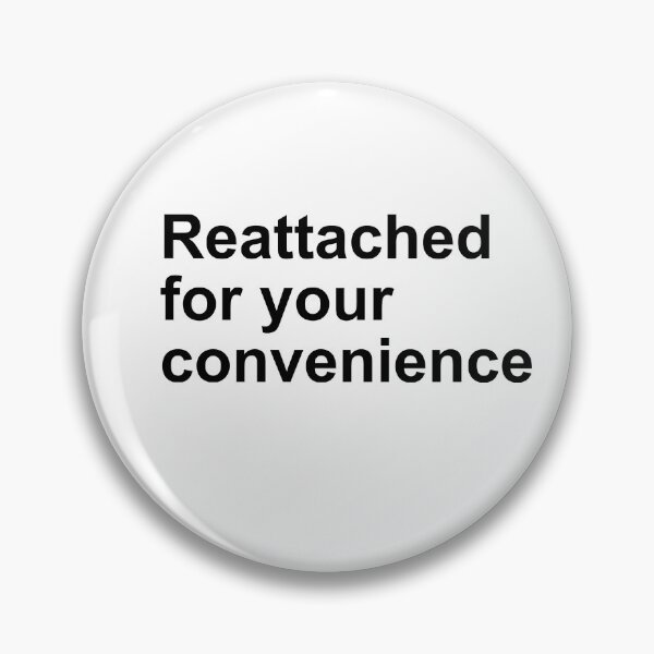 Item preview, Reattached for your convenience designed and sold by Rogervdb.