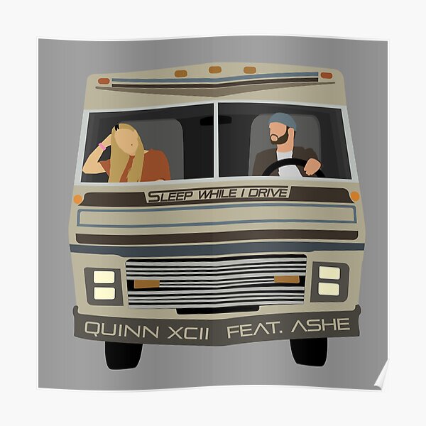 Quinn XCII Ashe Sleep While I Drive Poster