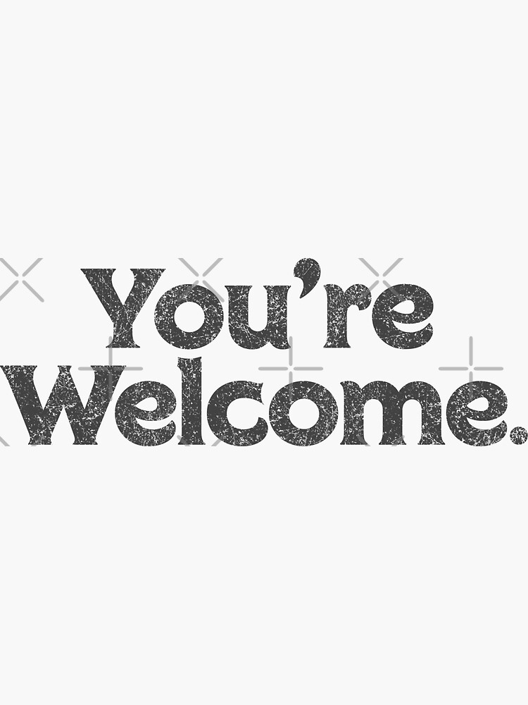 "You're Sticker by PaletteDesigns Redbubble