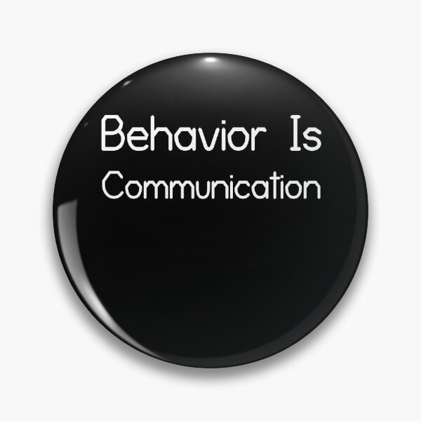 Item preview, Behavior Is Communication Novelty Gift  designed and sold by Akmloza.