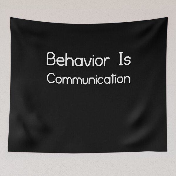 Item preview, Behavior Is Communication Novelty Gift  designed and sold by Akmloza.