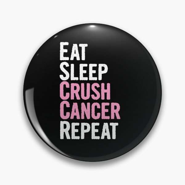 Item preview, Eat Sleep Crush Cancer Repeat Novelty Gift  designed and sold by Akmloza.
