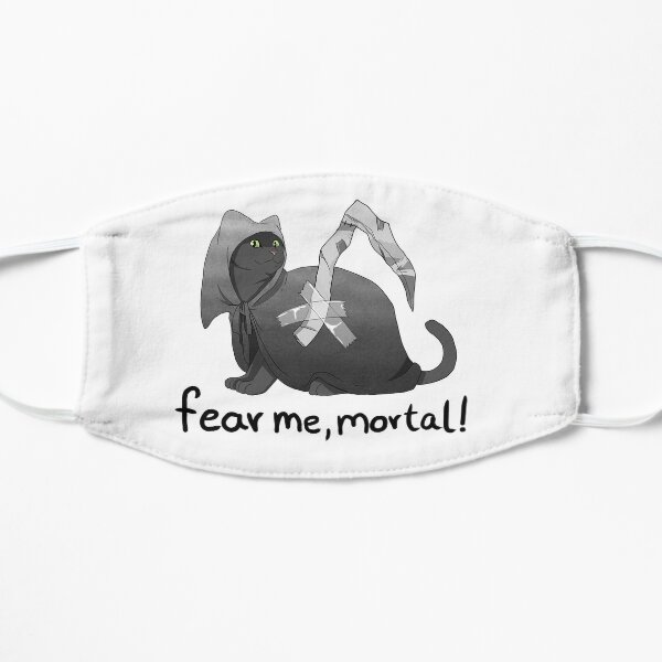 Fear me, mortal! Flat Mask