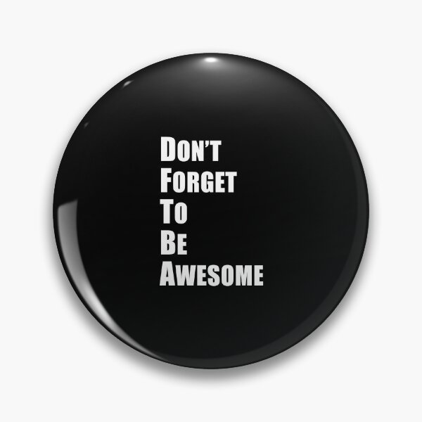 Item preview, Don't Forget To Be Awesome (Black) designed and sold by quoteedesigns.